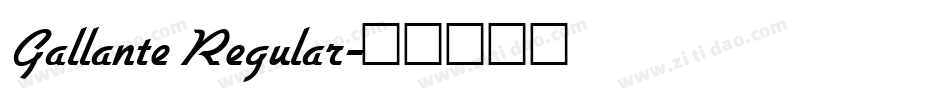 Gallante Regular字体转换